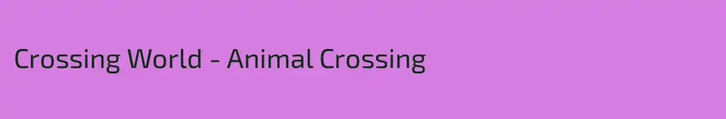 Crossing World - Animal Crossing 